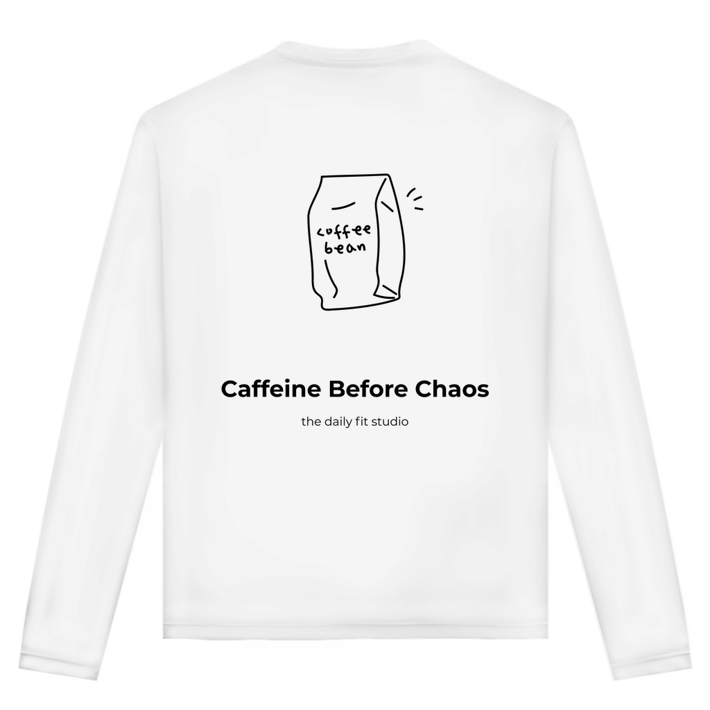 Longsleeve Caffeine before chaos
