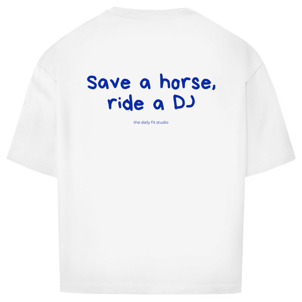 Save a Horse Ride a DJ